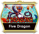 Five Dragon
